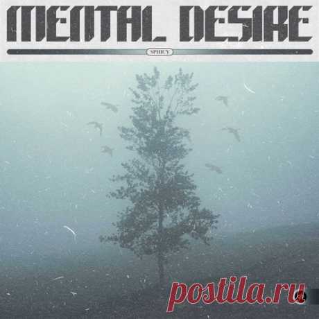 Sphicy - Mental Desire [DEZ Promotions]