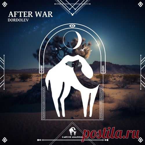 Dordolev & Cafe De Anatolia - After War [Cafe De Anatolia LAB]