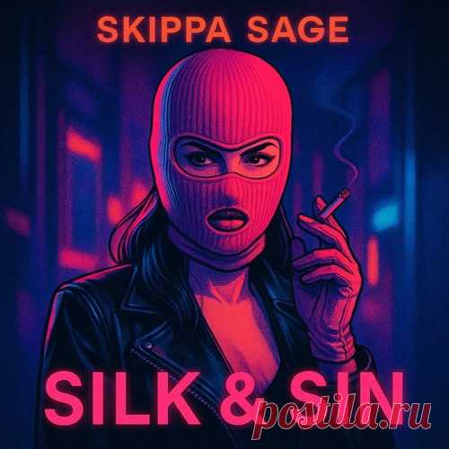 Skippa Sage - Silk & Sin EP free download mp3 music 320kbps