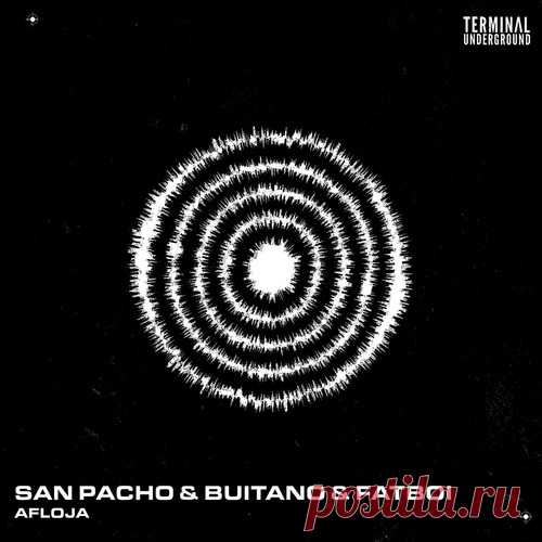 San Pacho, Buitano, Fatboi – Afloja [TU0138]