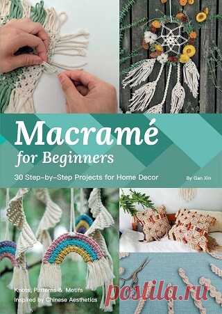 Macramé for Beginners: 30 Step-by-Step Projects for Home Decor 2025