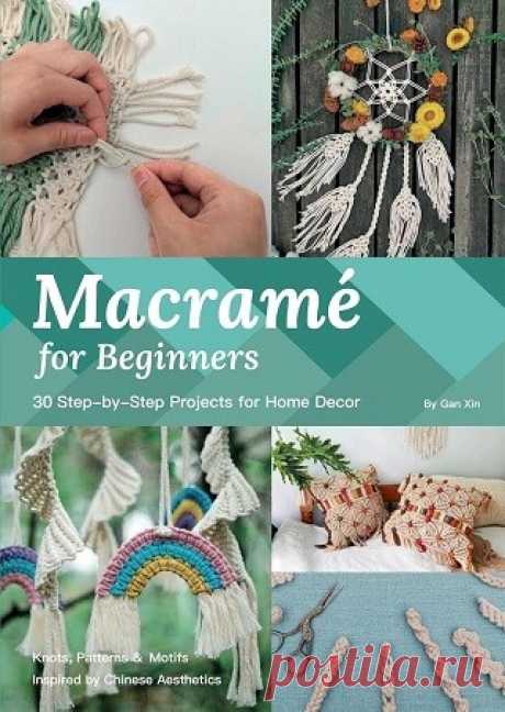 Macramé for Beginners: 30 Step-by-Step Projects for Home Decor 2025