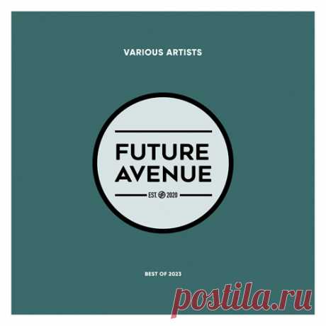 VA – Future Avenue Best of 2023 [FALP037]