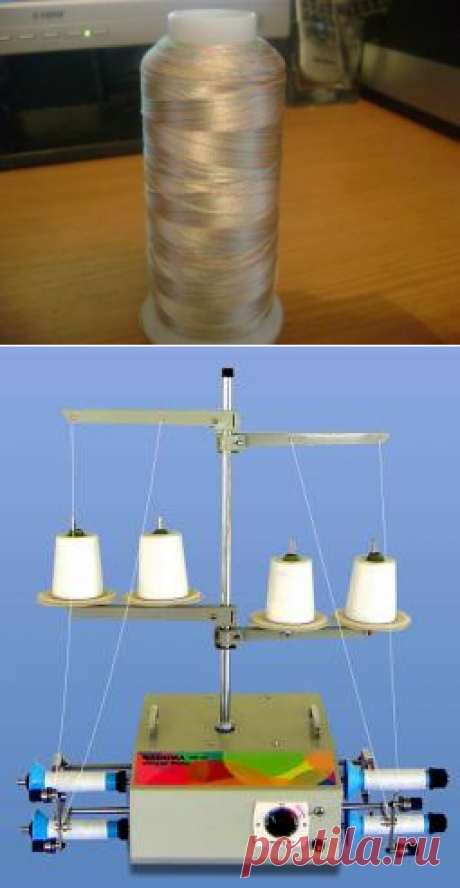 Способы перемотки ниток с бобины  на катушки? - Клуб Сезон