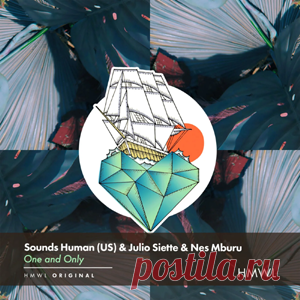 Sounds Human (US), Julio Siette, Nes Mburu - One And Only | 4DJsonline.com