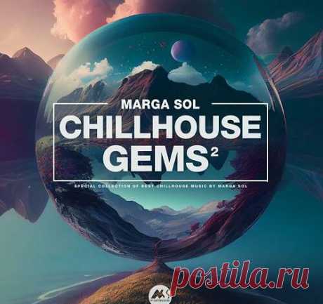 Marga Sol – Chillhouse Gems 2 free download mp3 music 320kbps