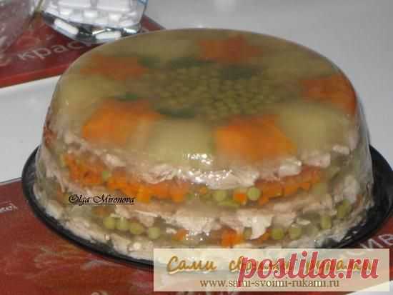Заливное из курицы - рецепт с  | Сами своими руками