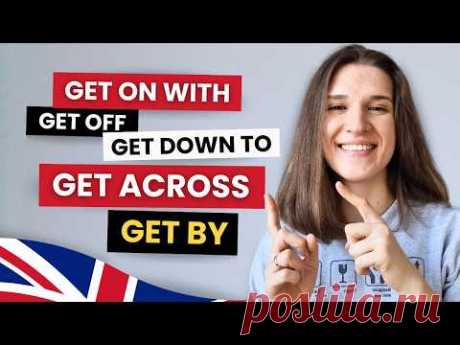 10 Фразовых Глаголов с GET, Которые Изменят Твою Речь!
