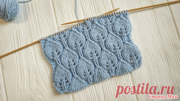 Рельефный узор спицами Листики. Видео МК - Вязание - Страна Мам