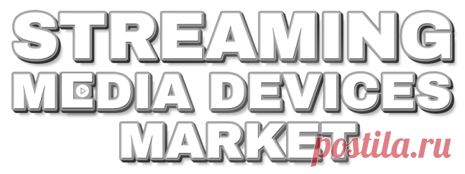 Streaming Media Devices Market Size, Share, Growth & Report, 2026