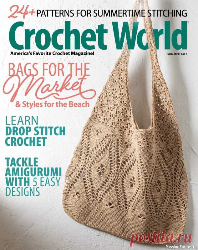 Вязаные проекты крючком в журнале &laquo;Crochet World - Summer 2025&raquo; | Журналы