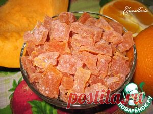 Цукаты из тыквы - кулинарный рецепт