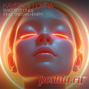 Kaysin, LOVRA, Tristan Henry - Sweetest Lines | 4DJsonline.com