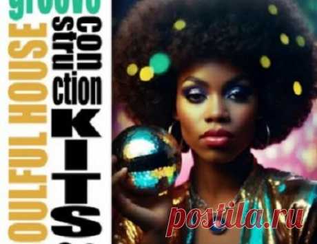 Loopoholics Soulful House Groove: Construction Kits free download mp3 music 320kbps
