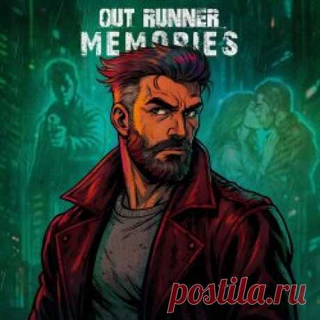 Out Runner - Memories (2025) [Single] Artist: Out Runner Album: Memories Year: 2025 Country: USA Style: Synthwave