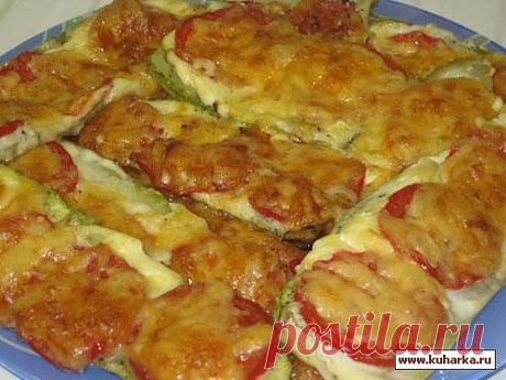 КАБАЧКИ,ЗАПЕЧЕННЫЕ С ПОМИДОРАМИ И СЫРОМ.