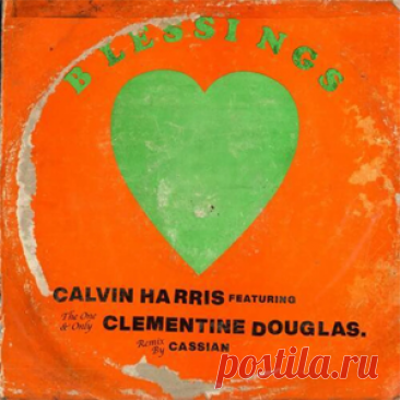 Calvin Harris, Clementine Douglas - Blessings (Cassian Remix) | 4DJsonline.com