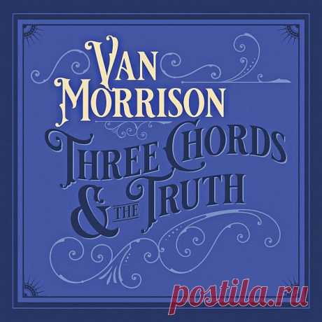 Van Morrison - Three Chords and The Truth (FLAC) Ван Моррисон (Van Morrison) - известный северо-ирландский мультинструменталист и автор-исполнитель, прославившийся своей особенной манерой исполнения."Three Chords and The Truth" - шестой за последние четыре года альбом Моррисона.Пластинка содержит четырнадцать оригинальных композиций.