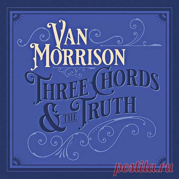 Van Morrison - Three Chords and The Truth (FLAC) Ван Моррисон (Van Morrison) - известный северо-ирландский мультинструменталист и автор-исполнитель, прославившийся своей особенной манерой исполнения.