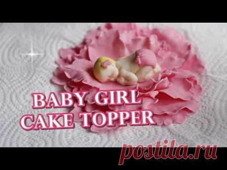 HOW TO MAKE A CUTE FONDANT BABY GIRL CAKE TOPPER TUTORIAL