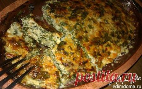 Запеканка из курицы с сыром и шпинатом | Кулинарные рецепты от «Едим дома!»