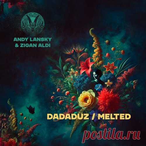 Andy Lansky, Zigan Aldi – Dadaduz _ Melted [HKBZ006] free download mp3 music 320kbps