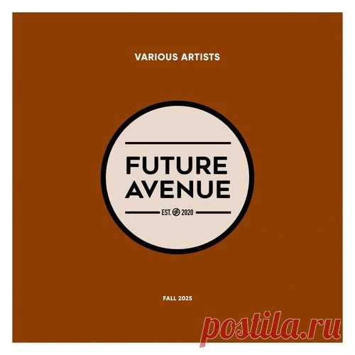 DownloadFall 2025 (Future Avenue Records) - Progressive House - MusicVibez DownloadFall 2025 (Future Avenue Records) в FLAC/320kbps на MusicVibez — Progressive House Release: Tracklist, Label download . - Musicvibez