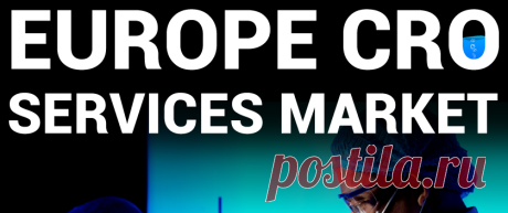 Europe CRO Services Market Size, Growth | Forecast 2022-2029
