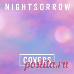 Nightsorrow - Covers (2025) [EP] Artist: Nightsorrow Album: Covers Year: 2025 Country: Argentina Style: Shoegaze, Dream Pop, Ethereal