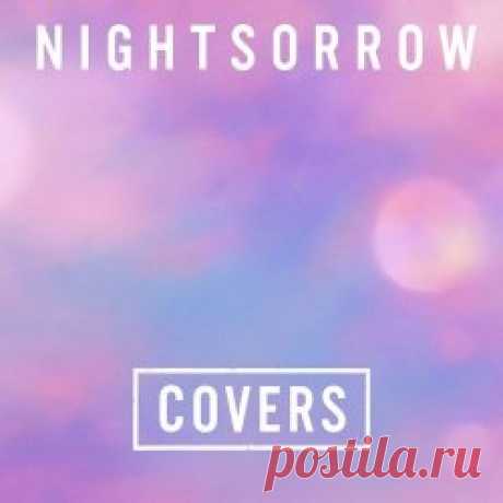 Nightsorrow - Covers (2025) [EP] Artist: Nightsorrow Album: Covers Year: 2025 Country: Argentina Style: Shoegaze, Dream Pop, Ethereal