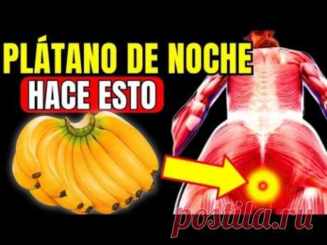 NECESITAS 1 plátano ANTES de DORMIR y estas son las RAZONES [90% de las personas no sabe]