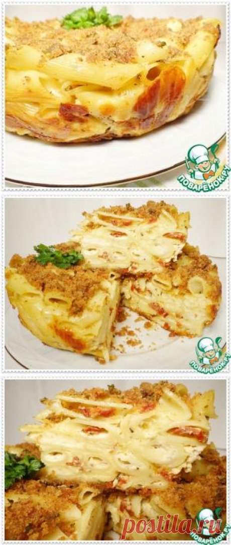 Макаронная запеканка с вялеными томатами и моцареллой - кулинарный рецепт