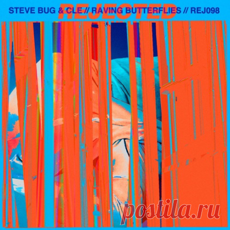 Steve Bug, Cle – Raving Butterflies [REJ098] Steve Bug, Cle – Raving Butterflies [REJ098]