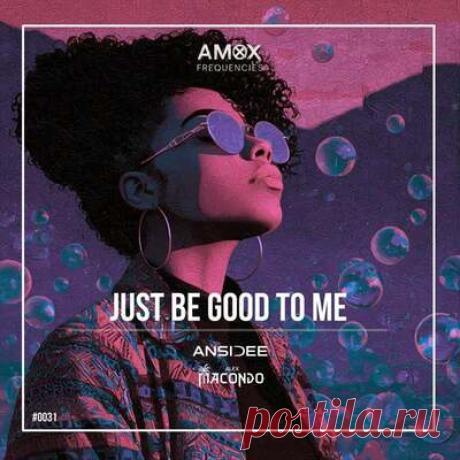 Alex Macondo, ANSIDEE - Just Be Good to Me (Extended Mix) | Progonlymusic Alex Macondo, ANSIDEE - Just Be Good to Me (Extended Mix). BPM: 122. Key: Gbm. Listen new music on Progonlymusic.