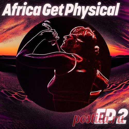 VA – Africa Get Physical – EP2 [GPM811]