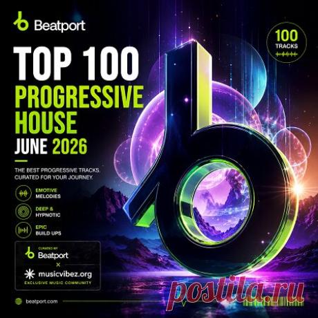 VA – Beatport Top 100 Progressive House June 2026 exclusive — Progressive House 2026