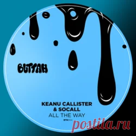 Keanu Calister, SoCall - All The Way | 4DJsonline.com