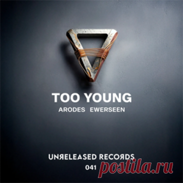 Arodes, Ewerseen - Too Young | 4DJsonline.com