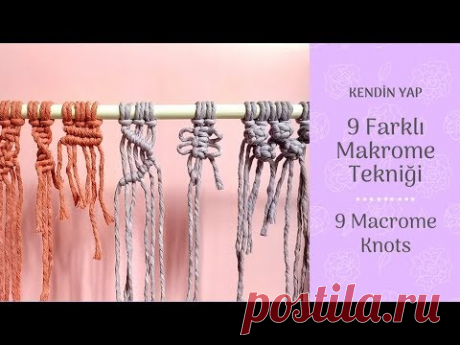 9 ОСНОВНЫХ ТЕХНОЛОГИЙ ВЯЗАНИЯ МАКРАМЕ