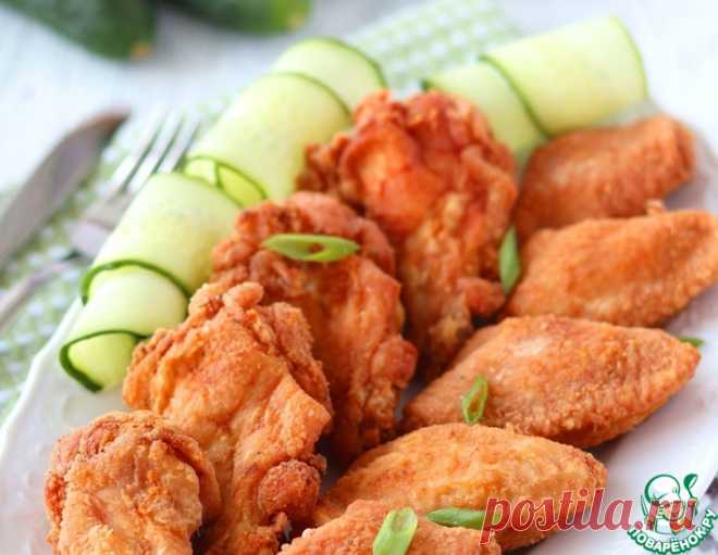 Пряные куриные крылышки, жаренные во фритюре – кулинарный рецепт