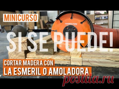 Cómo cortar madera con la amoladora /esmeril | CUSTOMS