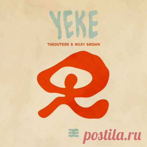 THEOUTSIDE, Nicky Grown - Yeke free download mp3 music 320kbps