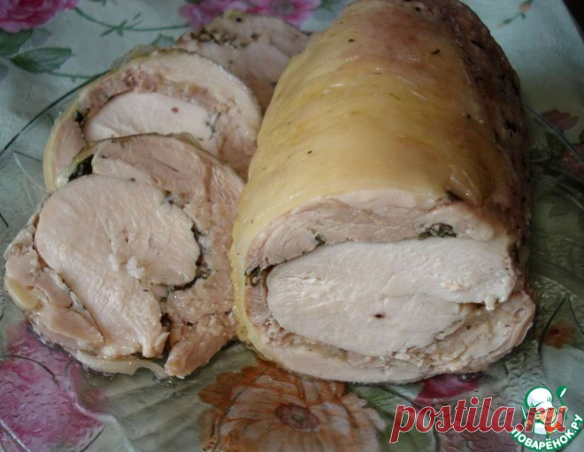 Простой куриный рулет – кулинарный рецепт