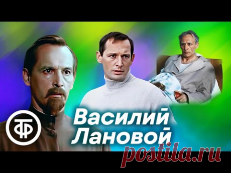 Фильмы с Василием Лановым. Памяти актера