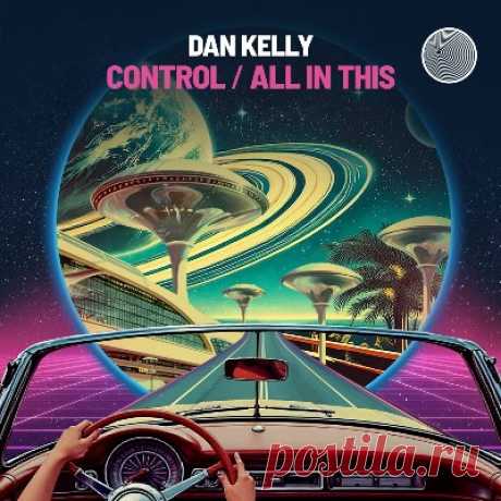 Dan Kelly - Control EP