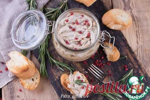 Рийет из курицы в желе из белого вина - кулинарный рецепт