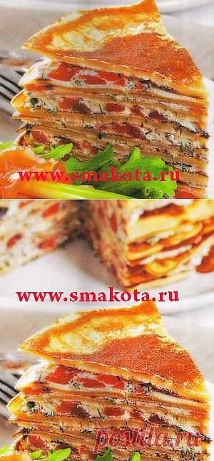 Блинный торт с семгой, творогом и зеленью | SMAKOTA.RU