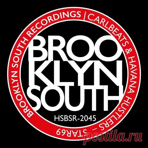 Download Carlbeats, Havana Hustlers - Star69 Label Brooklyn South Recordings Styles House, Dance / Electro Pop Date 2022-12-02 Catalog # HSBSR2045 Length 22:33 Tracks 4