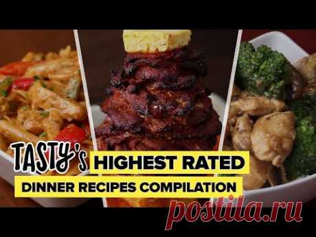 Tasty's Highest Rated Dinner Recipes Compilation
