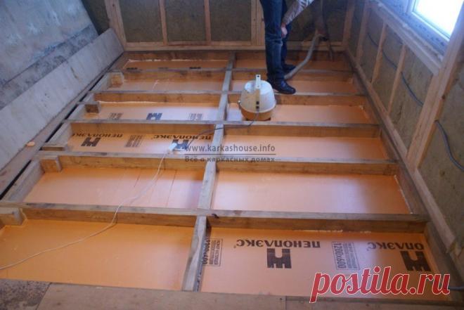 ОСОБЕННОСТИ УТЕПЛЕНИЯ ПОЛА В КАРКАСНОМ ЖИЛИЩЕ | Журнал 